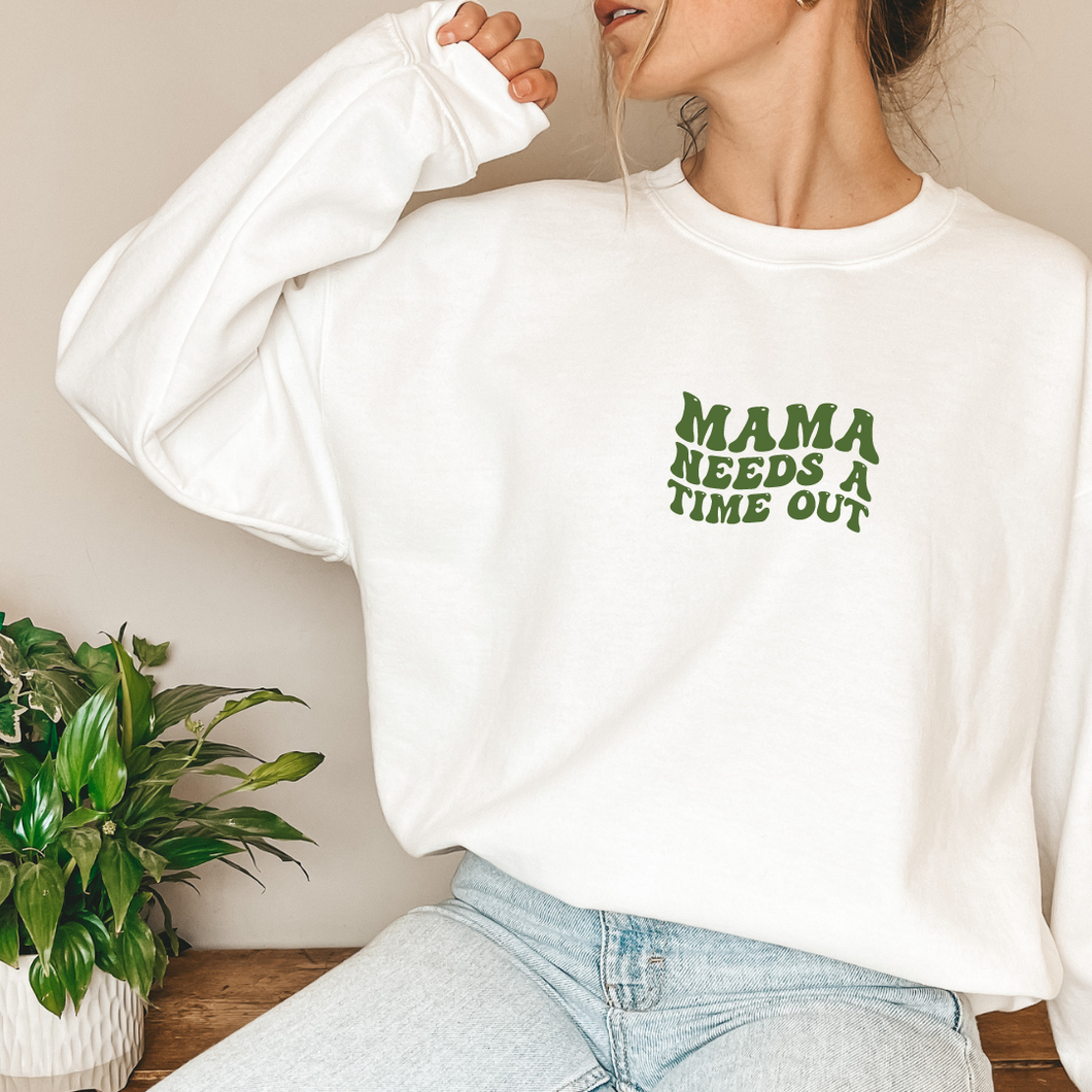 mama needs a time out crewneck