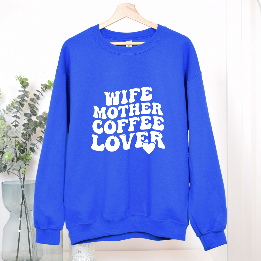 wife mother coffee lover crewneck